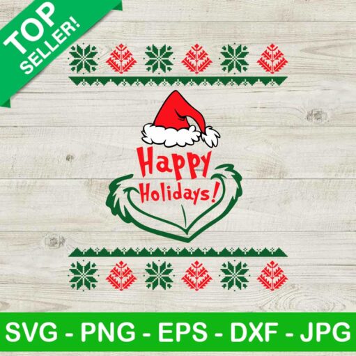 Happy Holidays Grinch Ugly Sweater Svg