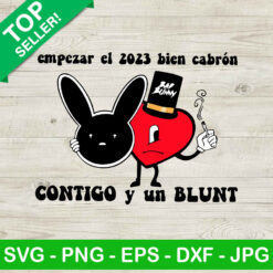 Empezar el 2023 bien cabron contigo y un blunt SVG, New year bad bunny heart SVG, Bad bunny 2023 SVG