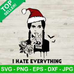 I hate everything wednesday addams SVG, Addams Family SVG, Wednesday Addams christmas SVG