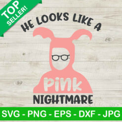 He Looks Like A Pink Nightmare SVG
