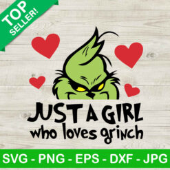 Just A Girl Who Loves Grinch SVG