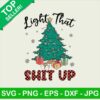 Light That Shit Up Christmas Tree Png