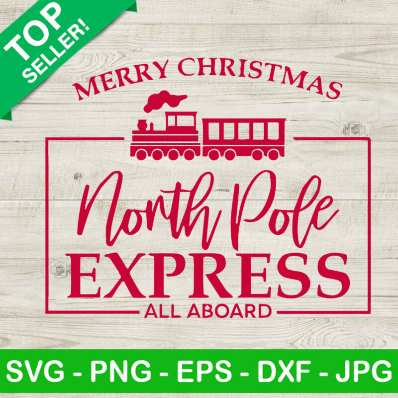 North Pole Express All Aboard SVG, Christmas Express SVG, Santa Claus SVG