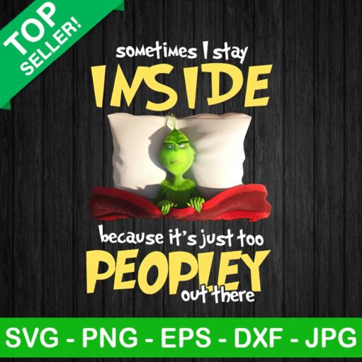 Grinch It'S Too Peopley Outside Png