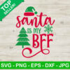 Santa Is My Bff SVG