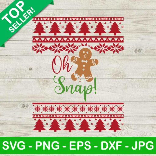 Oh Snap Gingerbread Man Ugly Sweater Svg