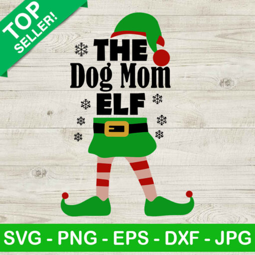 The Dog Mom Elf Svg