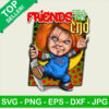 Friends till the end chucky PNG