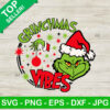 Grinchmas Vibes Christmas Svg