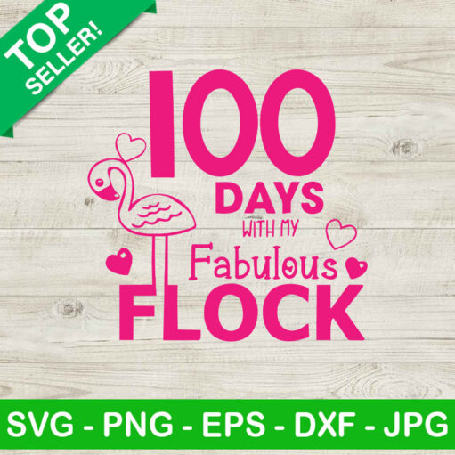 100 Days With My Fabulous Flock Svg