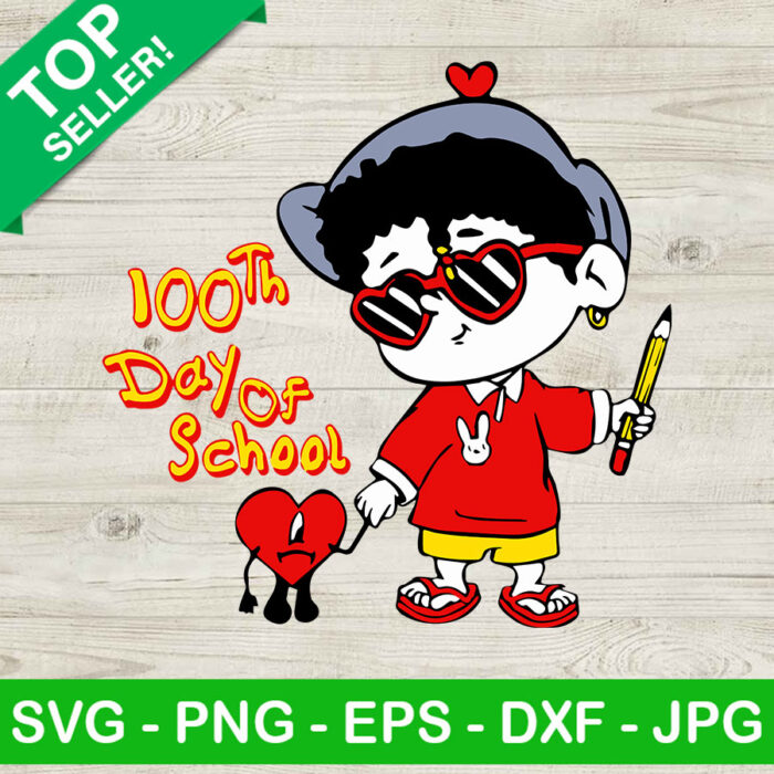 100 Days Of School SVG, Baby Benito 100 Days Of School SVG, Bad Bunny SVG