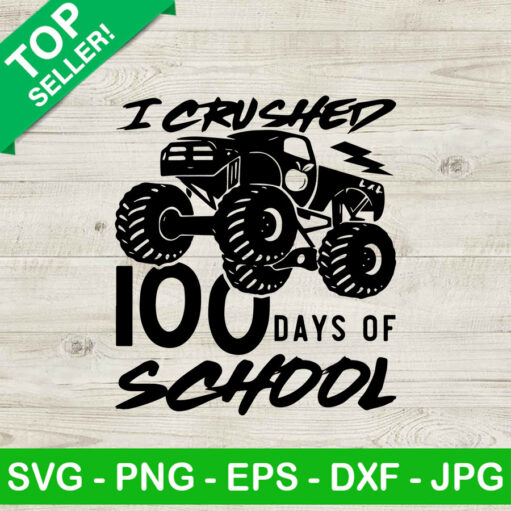 I Crushed 100 Days Of School Svg