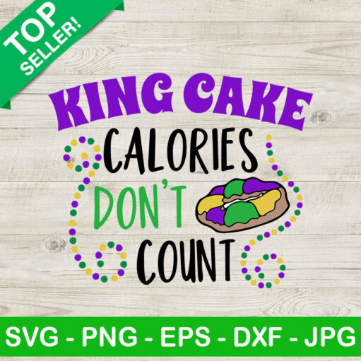 King Cake Calories Dont Count Svg