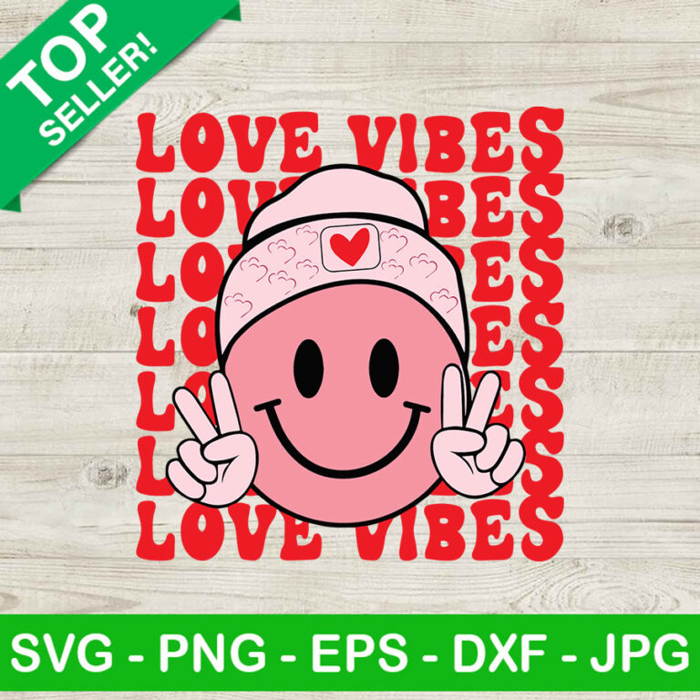 Love vibes smile face SVG, Love vibes SVG, Valentine day SVG