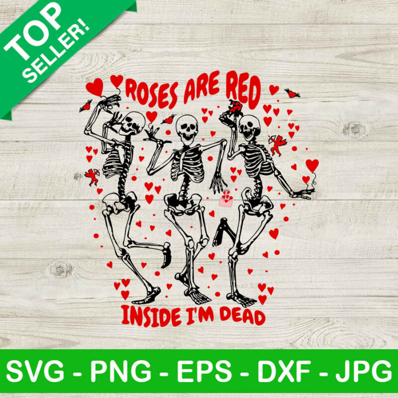 Rose are red inside im dead skeleton SVG, Skeleton dance roses are red