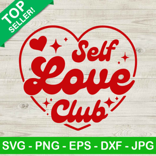 Self Love Club Valentine Svg