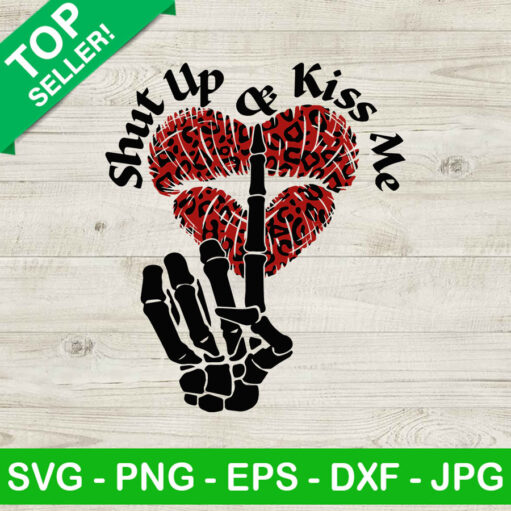 Shut Up And Kiss Me Heart Svg