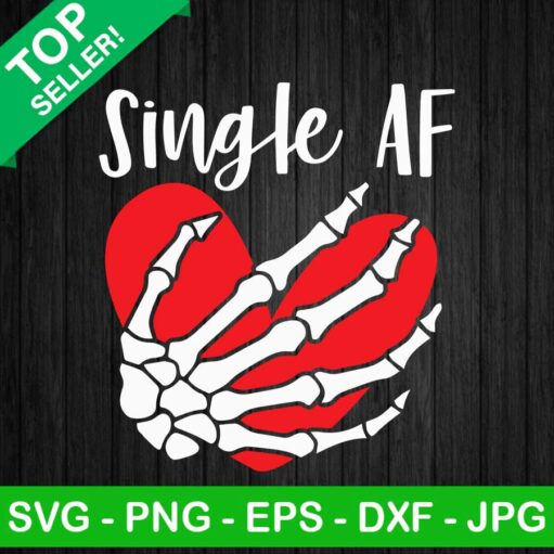 Single Af Valentine Heart Svg