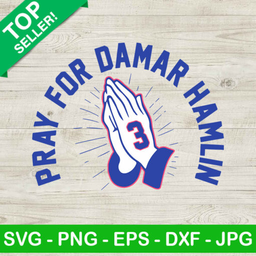 Pray For Damar Hamlin Svg