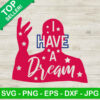 I Have A Dream SVG