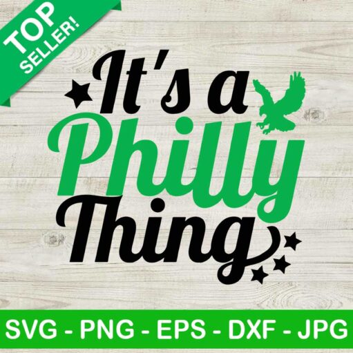It'S A Philly Thing Philadelphia Svg