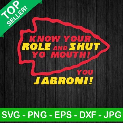 Know Your Role And Shut Your Mouth SVG