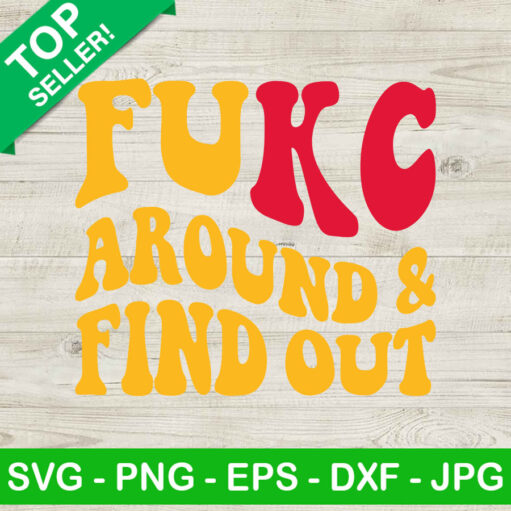 Fuck Around And Find Out Svg