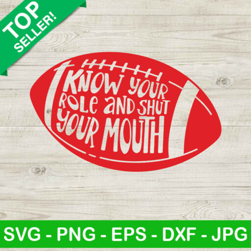 Know Your Role And Shut Your Mouth SVG