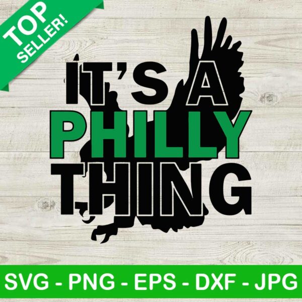 It’s a Philly thing Eagles SVG