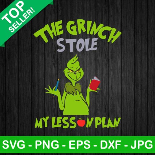 The Grinch Stole My Lesson Plan SVG