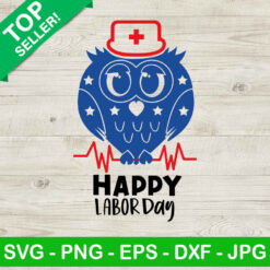 Happy Labor Day Nurse SVG