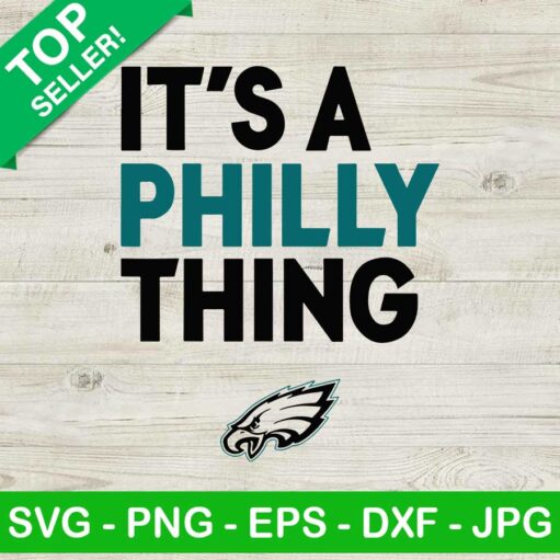 It'S A Philly Thing Svg