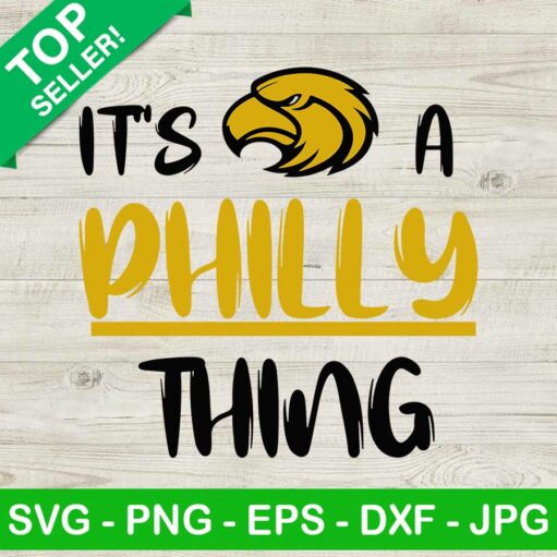 Its A Philly Thing Svg