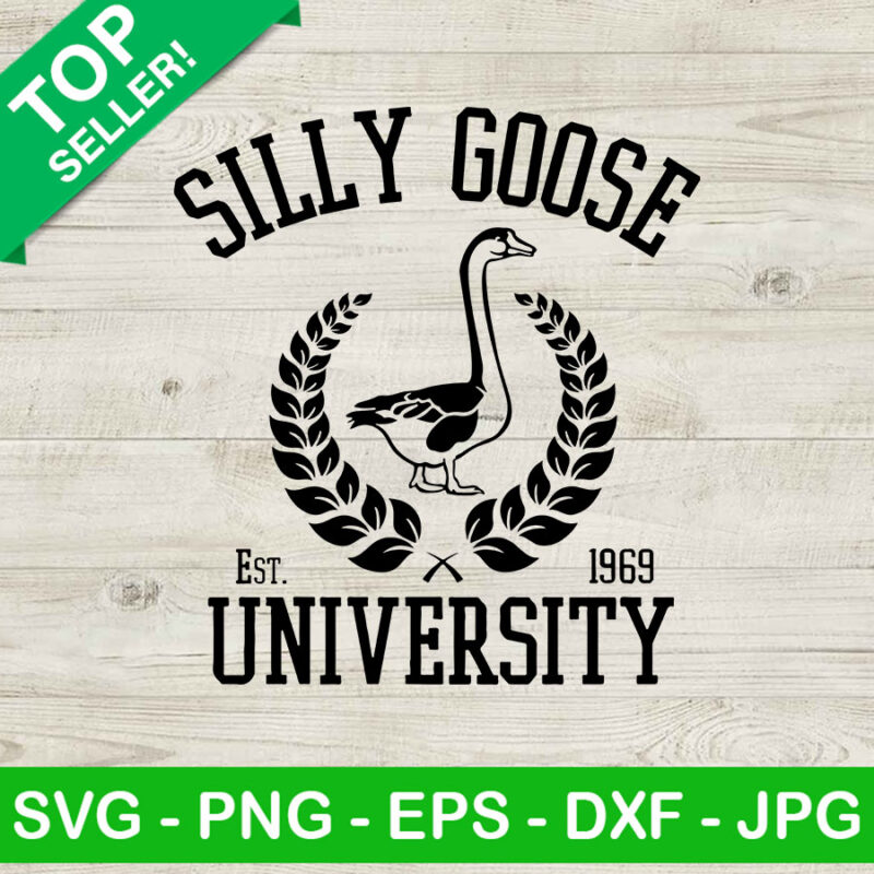 Silly Goose University EST 1969 SVG, Silly Goose University SVG, Funny