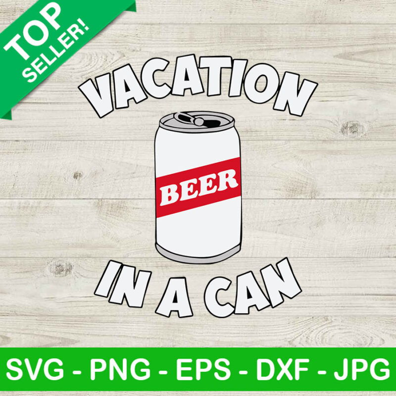 Vacation In A Can SVG