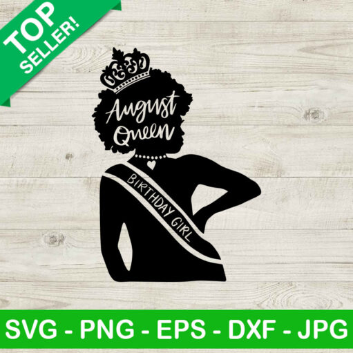 August queen Black woman SVG