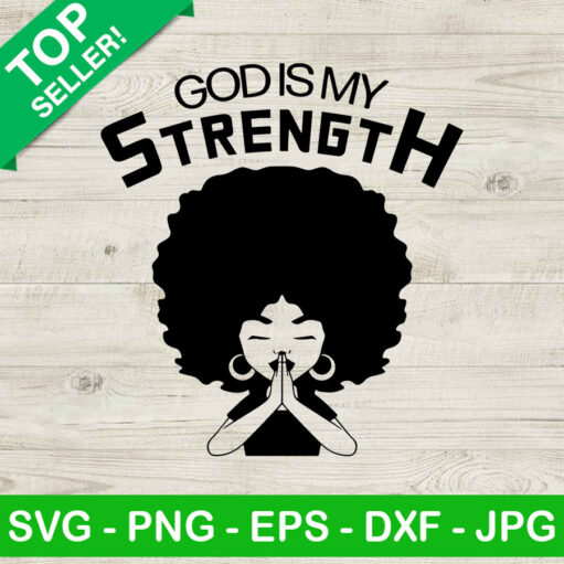 God is my strength black woman SVG