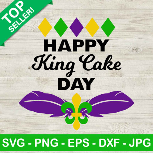 Happy King Cake Day Svg