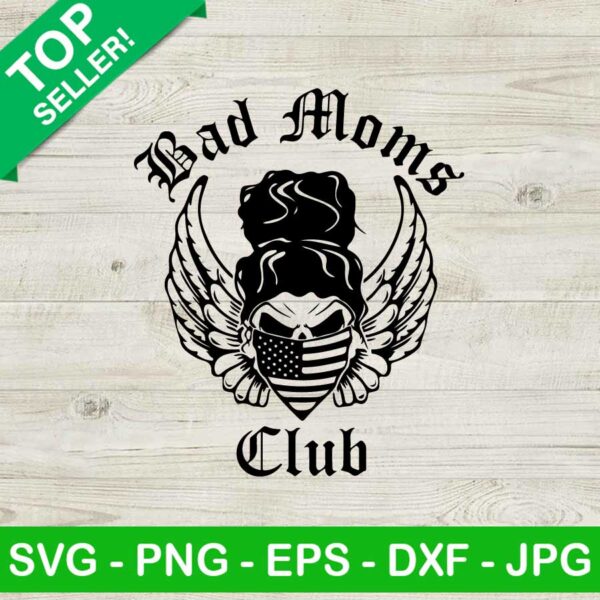 Bad Mom Club SVG