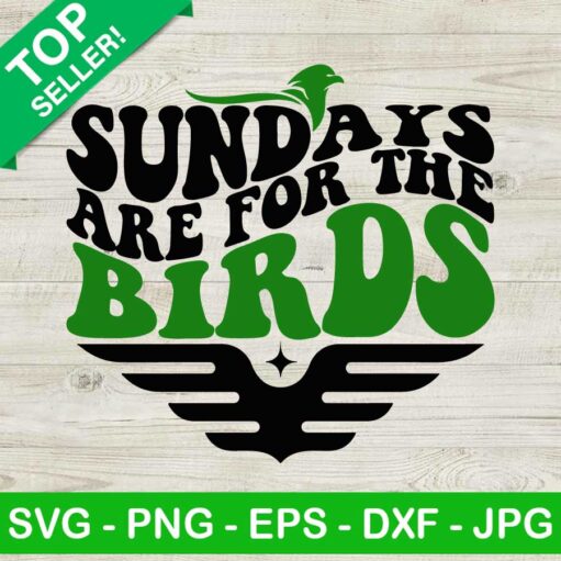 Sundays Are For The Birds Svg