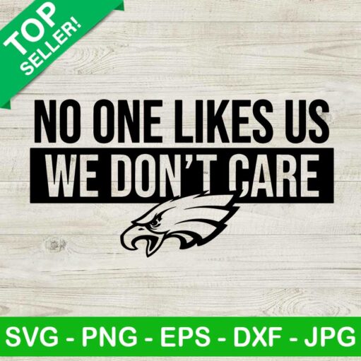 Philadelphia Eagles No One Likes Us We Don't Care Svg
