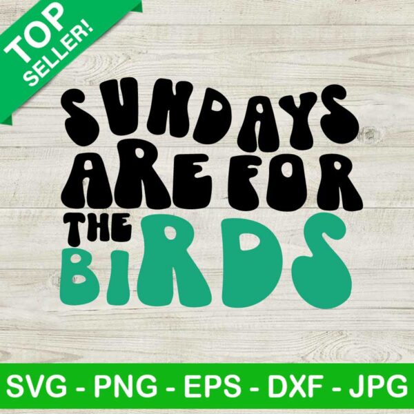 Sundays are for the Birds Eagles SVG