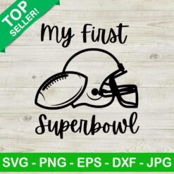 My First Super Bowl SVG, 1st Super Bowl SVG, Football SVG