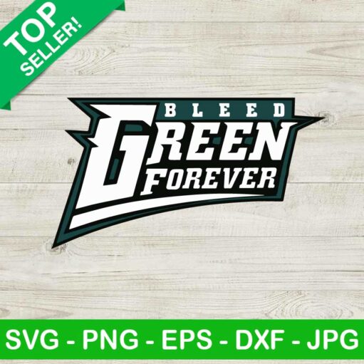 Bleed Green Forever Philadelphia Eagles Svg