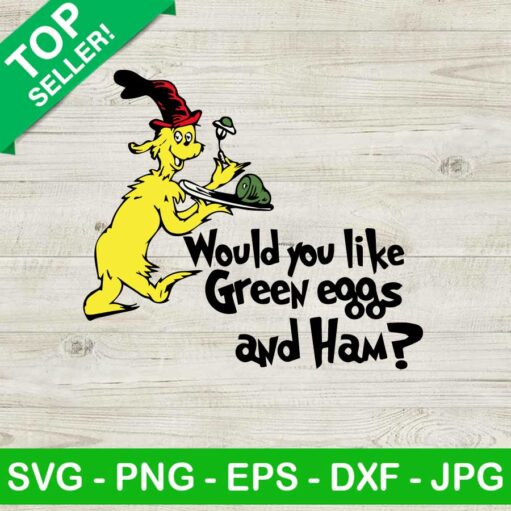 Would You Like Green Eggs And Ham SVG