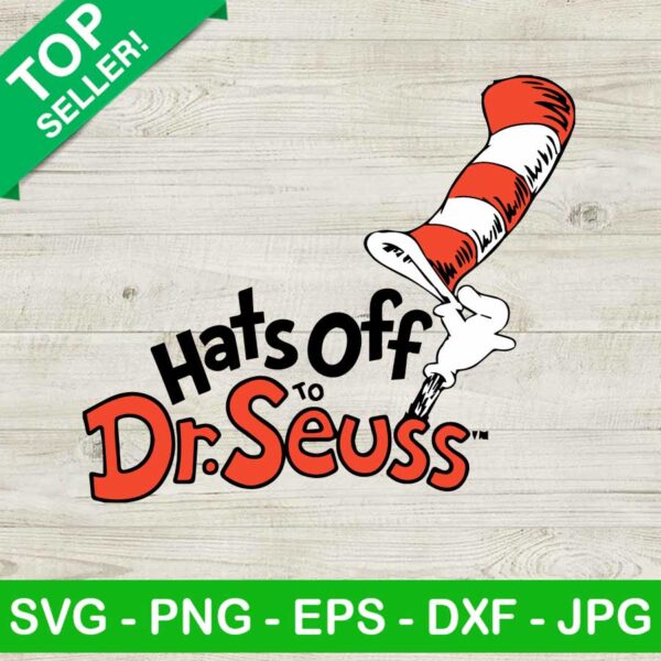 Hats Off To Dr Seuss SVG, Dr Seuss Day SVG, Cat In The Hat SVG, Read Across America SVG