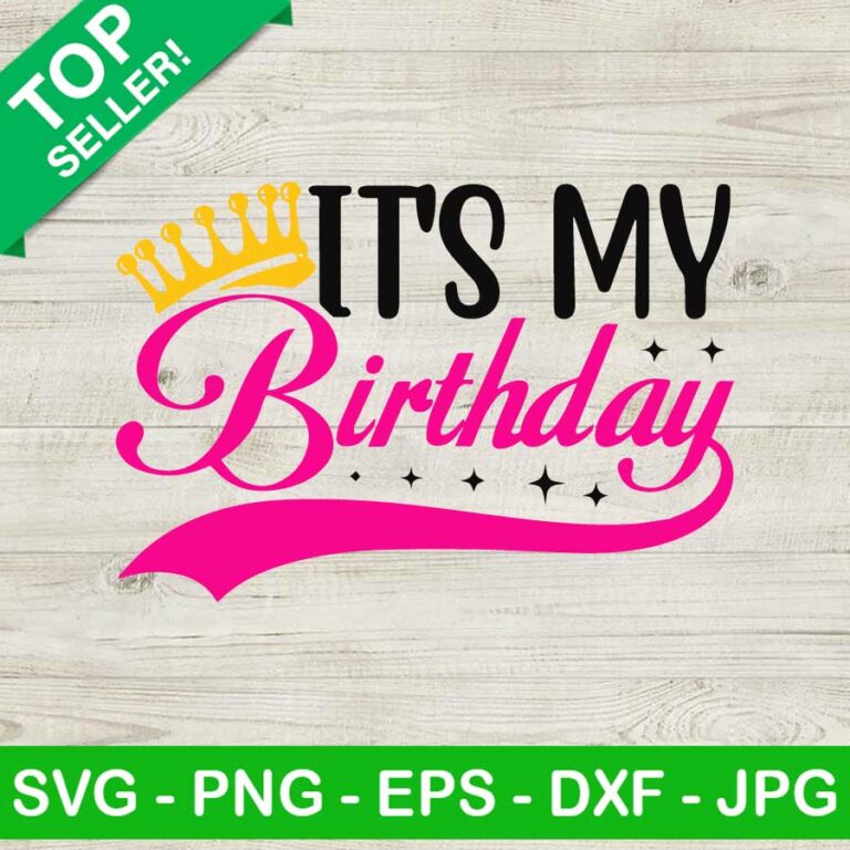 It's My Birthday SVG, Birthday Girl SVG, Birthday SVG