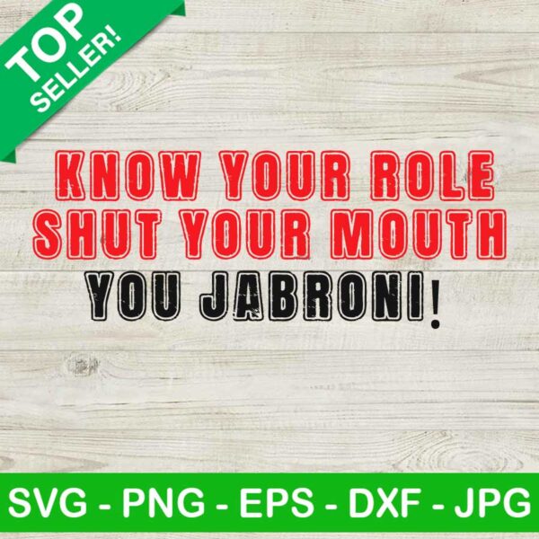 Know your role and shut your mouth SVG