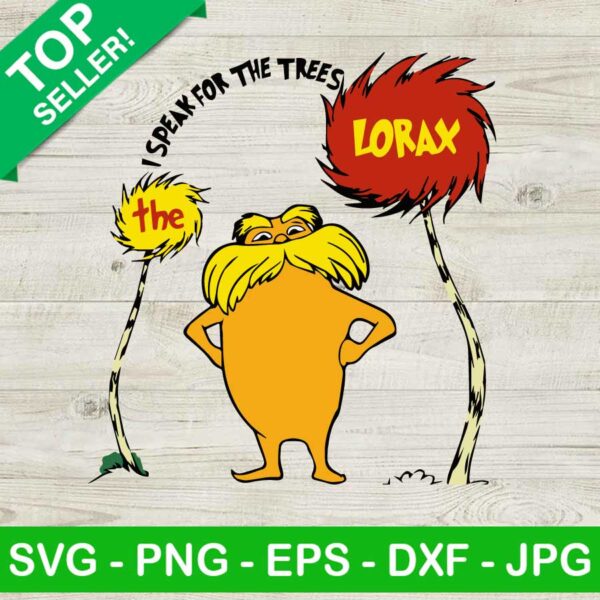 I Speak For The Trees Lorax SVG