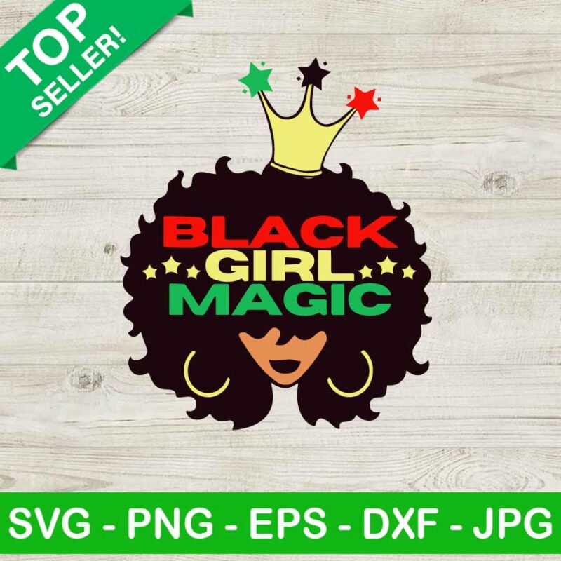 Black Girl Magic SVG, Black Girl Crown SVG, Afro Girl SVG, Black ...